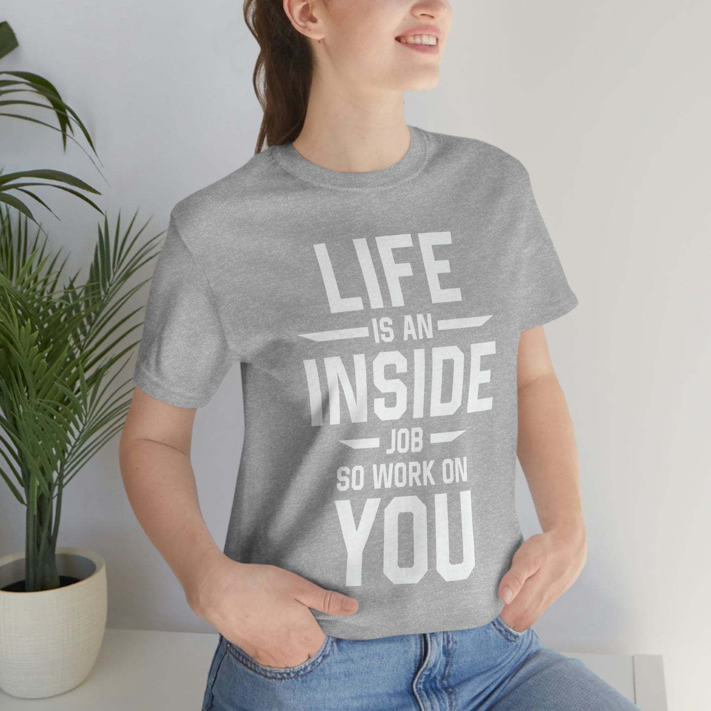 Life is an Inside Job - Unisex Jersey Short Sleeve Tee