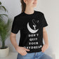 Don't Quit Your Day Dream - Unisex Jersey Short Sleeve Tee