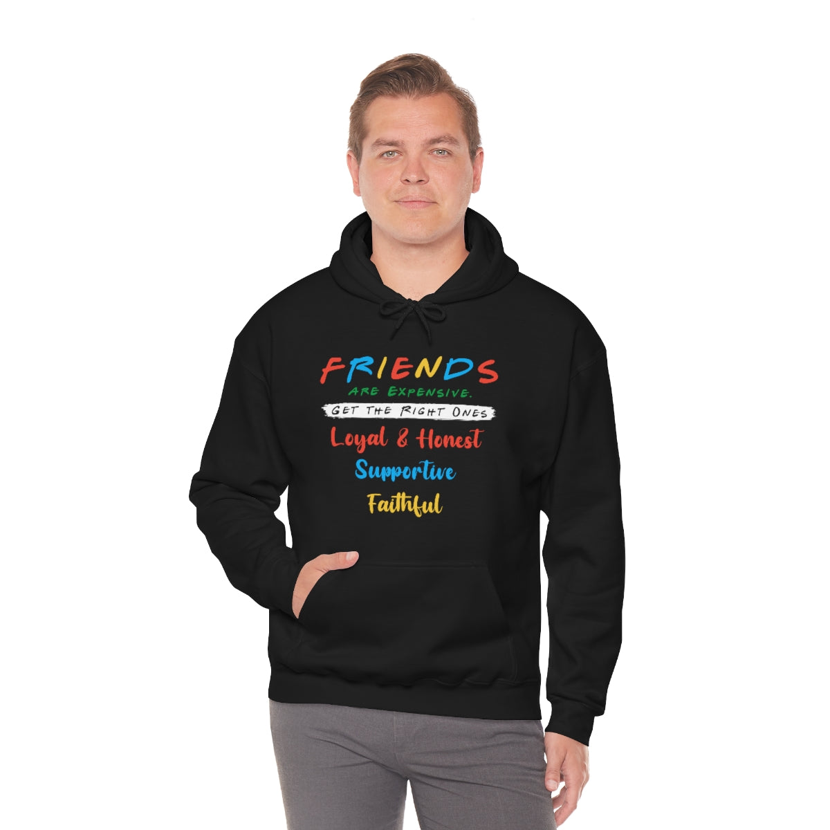 Friends, Get the Right Ones - Unisex Heavy Blend™ Hooded Sweatshirt